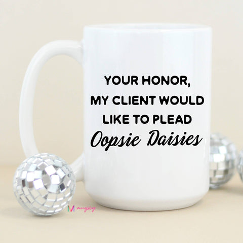 Oopsie Daisies Funny Coffee Mug: All White / 15oz