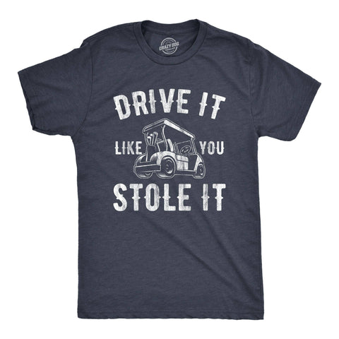 Drive It Like  Stole It / S