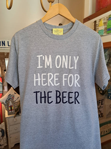 I'm Only Here For The Beer: 2XL