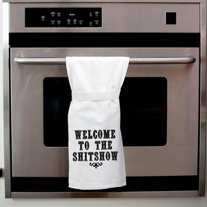 Welcome to the Shitshow Kitchen Towel