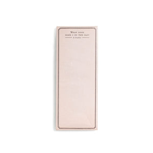 What Good Shall I Do This Day?  Skinny Notepad