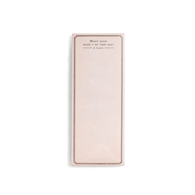 What Good Shall I Do This Day?  Skinny Notepad